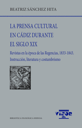 LA PRENSA CULTURAL EN C�DIZ DURANTE EL SIGLO XIX