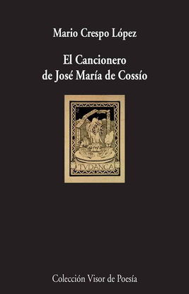 EL CANCIONERO DE JOS� MAR�A DE COSS�O