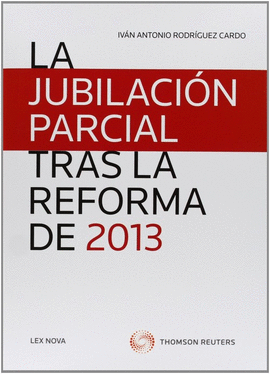 LA JUBILACI�N PARCIAL TRAS LA REFORMA DE 2013