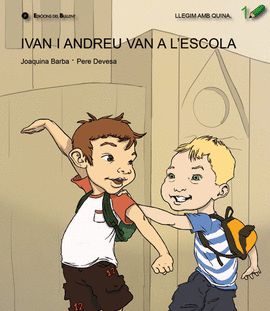 IVAN I ANDREU VAN A L'ESCOLA