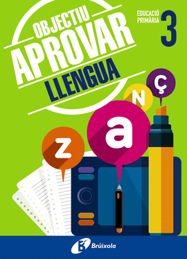 OBJECTIU APROVAR LLENGUA 3 PRIM�RIA