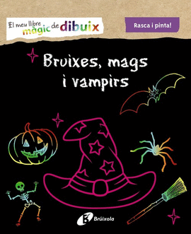 EL MEU LLIBRE MGIC DE DIBUIX. BRUIXES, MAGS I VAMPIRS