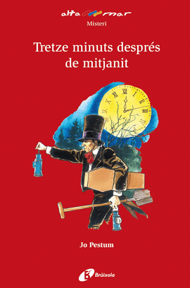 TRETZE MINUTS DESPRS DE MITJANIT