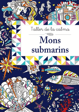 TALLER DE LA CALMA. MONS SUBMARINS