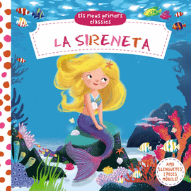 ELS MEUS PRIMERS CL�SSICS. LA SIRENETA