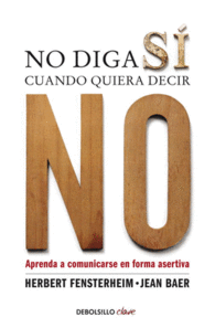 NO DIGA S� CUANDO QUIERA DECIR NO