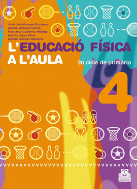 L'EDUCACI� F�SICA A L'AULA 4. 2N CICLE DE PRIM�RIA. QUADERN DE L'ALUMNE (COLOR)