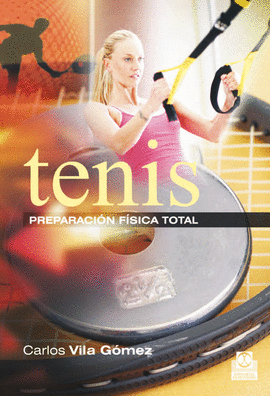 TENIS. PREPARACI�N F�SICA TOTAL