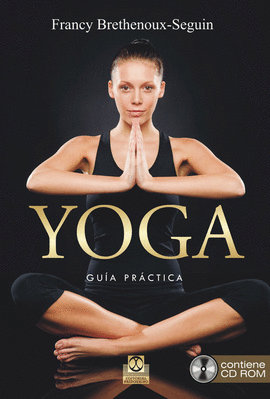 YOGA. GU�A PR�CTICA (LIBRO + CD ROM)