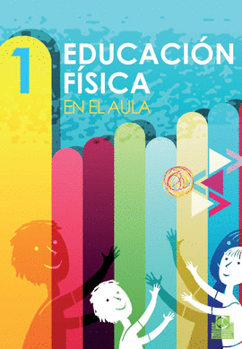 EP 1 - EDUCACION FISICA EN EL AULA