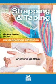 STRAPPING & TAPING. GU�A PR�CTICA DE LAS CONTENCIONES EL�STICAS