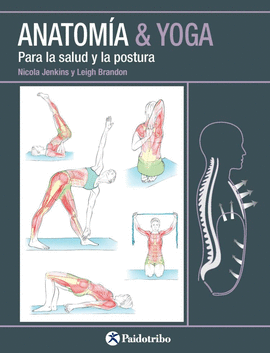 ANATOM�A & YOGA PARA LA SALUD Y LA POSTURA