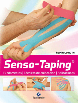SENSO-TAPING. FUNDAMENTOS. T�CNICA. APLICACI�N