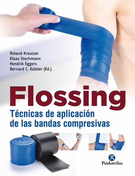 FLOSSING. T�CNICAS DE APLICACI�N DE LAS BANDAS COMPRESIVAS