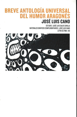 BREVE ANTOLOG�A UNIVERSAL DEL HUMOR ARAGON�S