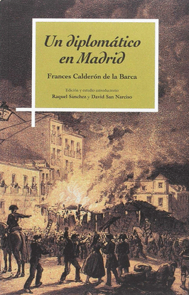 UN DIPLOM�TICO EN MADRID. IMPRESIONES SOBRE LA CORTE DE ISABEL II Y LA REVOLUCI�