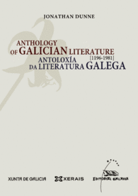 ANTHOLOGY OF GALICIAN LITERATURE / ANTOLOXA DA LITERATURA GALEGA 1196-1981