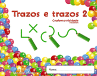 TRAZOS E TRAZOS. GRAFOMOTRICIDADE 2