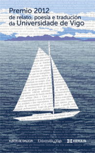 PREMIO 2012 DE RELATO, POES�A E TRADUCI�N DA UNIVERSIDADE DE VIGO