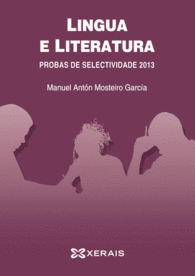 LINGUA E LITERATURA. PROBAS DE SELECTIVIDADE 2013