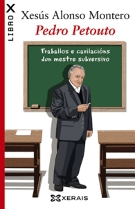 PEDRO PETOUTO TRABALLOS E CAVILACIONS DUN MESTRE SUBVERSIVO