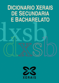 DICIONARIO XERAIS DE SECUNDARIA E BACHARELATO