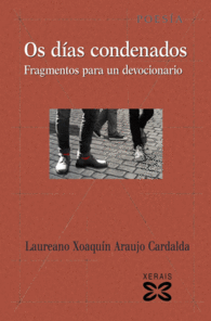 OS DIAS CONDENADOS FRAGMENTOS PARA UN DEVOCIONARIO