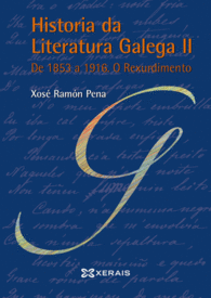 HISTORIA DA LITERATURA GALEGA II DE 1853 A 1916 O