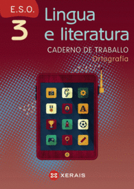 LINGUA E LITERATURA 3� ESO. CADERNO DE TRABALLO. ORTOGRAF�A