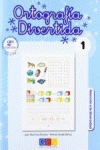 ORTOGRAFIA DIVERTIDA 1 (2� ED)