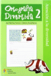 ORTOGRAFIA DIVERTIDA 2 (2� ED)