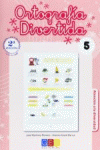 ORTOGRAFIA DIVERTIDA 5 (2� ED)