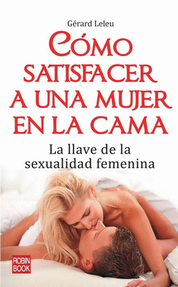 CMO SATISFACER A UNA MUJER EN LA CAMA