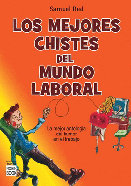 MEJORES CHISTES DEL MUNDO LABORAL, LOS