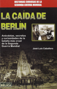 LA CAIDA DE BERLIN