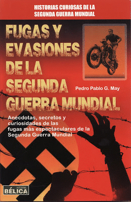 FUGAS Y EVASIONES DE LA SEGUNDA GUERRA MUNDIAL