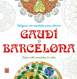 GAUDI BARCELONA RELAJARSE CON MANDALAS PARA COLOREAR