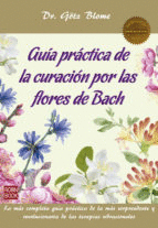 GU�A PR�CTICA DE LA CURACI�N POR LAS FLORES DE BACH MASTERS
