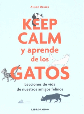 KEEP CALM Y APRENDE DE LOS GATOS