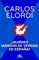 QUIENES MANDAN DE VERDAD EN ESPA�A