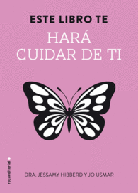 ESTE LIBRO TE HAR� CUIDAR DE TI