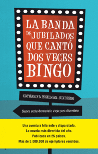 LA BANDA DE JUBILADOS QUE CANT� DOS VECES BINGO