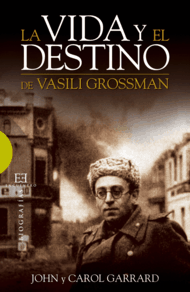VIDA Y DESTINO DE VASILI GROSSMAN