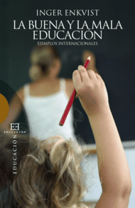 LA BUENA Y LA MALA EDUCACI�N EJEMPLOS INTERNACIONALES ENSAYO