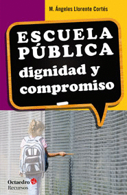 ESCUELA P�BLICA: DIGNIDAD Y COMPROMISO