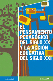 PENSAMIENTO PEDAG�GICO SIGLO XX Y ACCI�N EDUCATIVA SIGLO XXI
