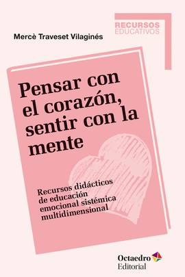 PENSAR CON EL CORAZ�N, SENTIR CON LA MENTE