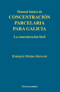 CONCENTRACION PARCELARIA PARA GALICIA MANUAL BASICO