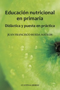 EDUCACI�N NUTRICIONAL EN PRIMARIA. DID�CTICA Y PUESTA EN PR�