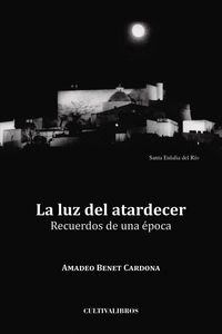 LA LUZ DEL ATARDECER. RECUERDOS DE UNA �POCA